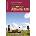Klassiker der Entwicklungstheorie: Von Modernisierung bis Post-Development