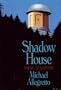 Shadow House