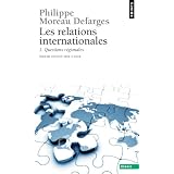 Relations internationales : Tome 1 : Questions r�gionalespar Philippe Moreau Defarges