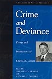 Crime and deviance : essays and innovations of Edwin M. Lemert