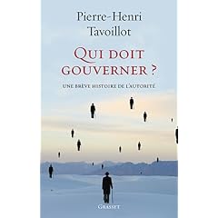 Qui doit gouverner ?: Une br�ve histoire de l'autorit�