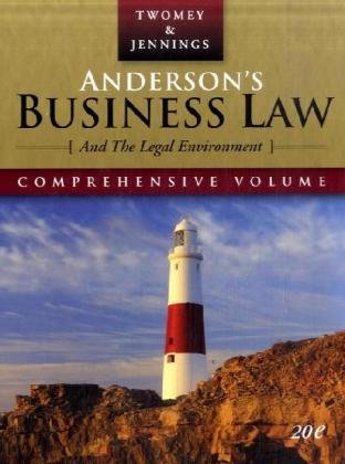 Anderson's Business Law and the Legal Environment, Comprehensive Edition: And the Legal Environment (Business Law and the Legal Environment)