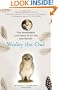 Wesley the Owl: The Remarkable Love Story of an Owl and His Girl