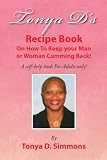 41jNeDzj0wL. SL160  Tonya Ds Recipe Book: On How To Keep your Man or Woman Cumming Back!