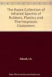 The Rapra collection of infrared spectra of rubbers, plastics and thermoplastic elastomers