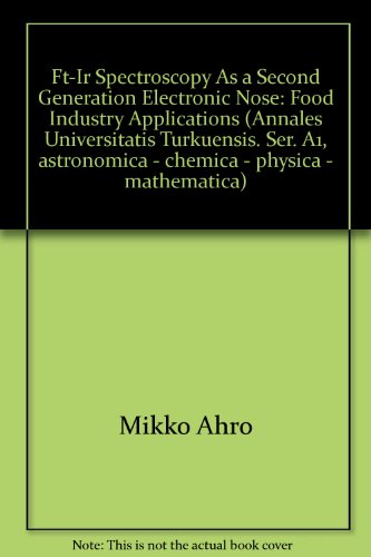 Ft-ir Spectroscopy As a Second Generation Electronic Nose - Food Industry Applications