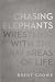 Chasing Elephants: Wrestling with the Gray Areas of Life