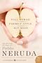 Full Woman, Fleshly Apple, Hot Moon: Selected Poems of Pablo Neruda (P.S.)