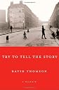 Try to Tell the Story: A Memoir