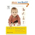 Babys in Bewegung: Spielerisch bis zum ersten Schritt