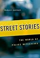 Street Stories: The World of Police Detectives