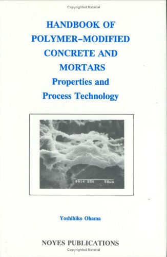 Handbook of Polymer Modified Concrete and Mortars 