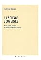 La science gouvernée : Essai sur le triangle sciences/techniques/pouvoir