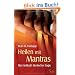 Heilen mit Matras - Die Heilkraft tibetischer Yogis
