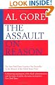 The Assault on Reason: How the Politics of Blind Faith Subvert Wise Decision-making