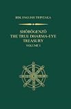 Shobogenzo: The True Dharma-Eye Treasury - Volume 1 (Bdk English Tripitaka)