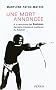 Une mort annonc�e : A la rencontre des Bushmen, derniers chasseurs-cueilleurs du Kalahari