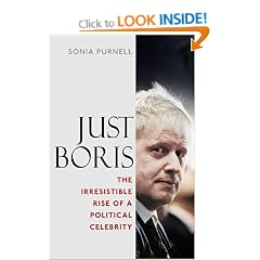 Just Boris: The Irresistible Rise of a Political Celebrity