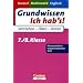 Grundwissen - Ich hab's! - Deutsch - Mathematik - Englisch: 7./8. Schuljahr - �bungsbuch f�r Vergleichs- und Klassenarbeiten sowie Tests: Mit L�sungsteil