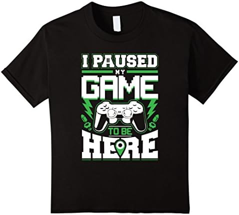 Kids Gamer Shirt - Gaming Shirts - I Paused My Game To Be Here 12 Black