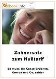 Zahnersatz zum Nulltarif. So muss die Kasse Brücken, Kronen und Co. zahlen (E-Book im PDF-Format)