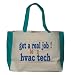 get a real job! be a hvac tech Large BELLA TOTEBAG w/ pockets (Choice of Colors)
