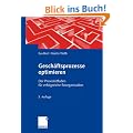 Gesch�ftsprozesse optimieren: Der Praxisleitfaden f�r erfolgreiche Reorganisation
