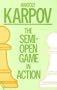 The Semi-Open Game in Action: Intermediate Level