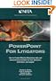 PowerPoint for Litigators : How to Create Effective Illustrative Aids and Demonstrative Exhibits for Trial, Mediation, Arbitration, and Appeal