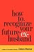 How to Recognize Your Future Ex-Husband