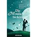 Die Mondscheinb�ckerin: Roman