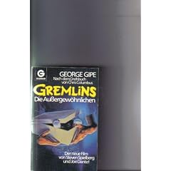 Gremlins. Die Au�ergew�hnlichen. Roman.