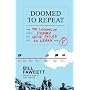 Doomed To Repeat by Bill Fawcett