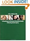 Live A Richer Life - A Roadmap to Personal Financial Health Following Bankruptcy