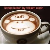 koffee kultur - a short storydi William Olson