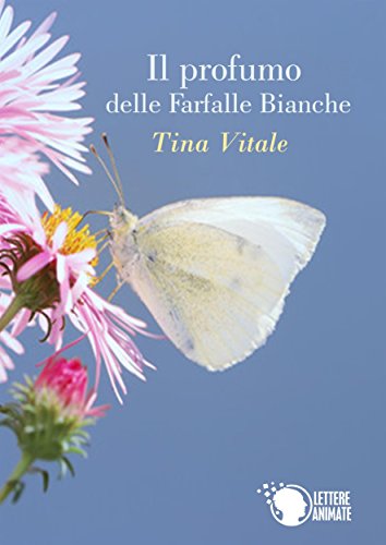 Il profumo delle farfalle bianche (Italian Edition)