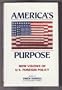Americas Purpose: New Visions of U.S. Foreign Policy