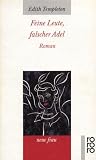 Feine Leute, falscher Adel - Roman - Edith Templeton