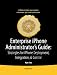 Enterprise iPhone Administrator's Guide