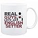 Mug White " Real guys love a English Setter " Dogs