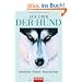 Der Hund: Abstammung - Verhalten - Mensch und Hund