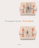  : Prime Mover: Five Exhibitions from the Pamela and Richard Kramlich Collection