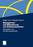 Produkt-Bild: Management und Bilanzierung von Emissionsrechten: Strategien und Handlungsoptionen