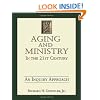 Aging and Ministry in the 21st Century: An Inquiry Approach