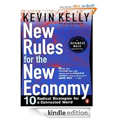 New Rules for the New Economy: Ten Radical Strategies for a Connected World