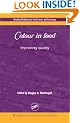 Colour in Food: Improving Quality (Woodhead Publishing Series in Food Science, Technology and Nutrition)