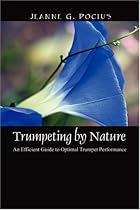 Trumpeting by Nature: An Efficient Guide to Optimal Trumpet Performance