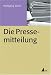 Die Pressemitteilung (Praxis PR)