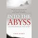 Into the Abyss: An Extraordinary True Story