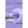 Introduction to GPS: The Global Positioning System, Second Edition (GNSS Technology and Applications)